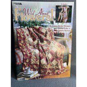 Wild About Flowers! 6 Quilting Sewing Patterns Book by Cotton Pickin Designs